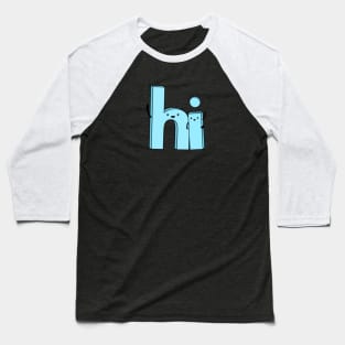 hi Baseball T-Shirt